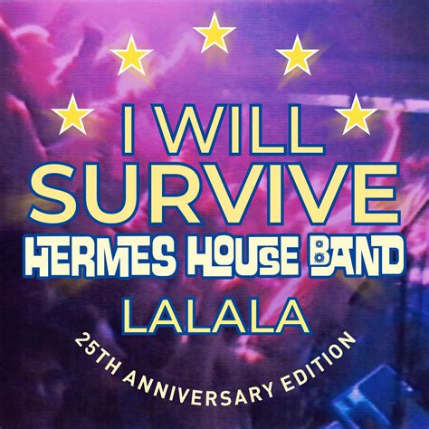 hermes house band all songs|i will survive lalala.